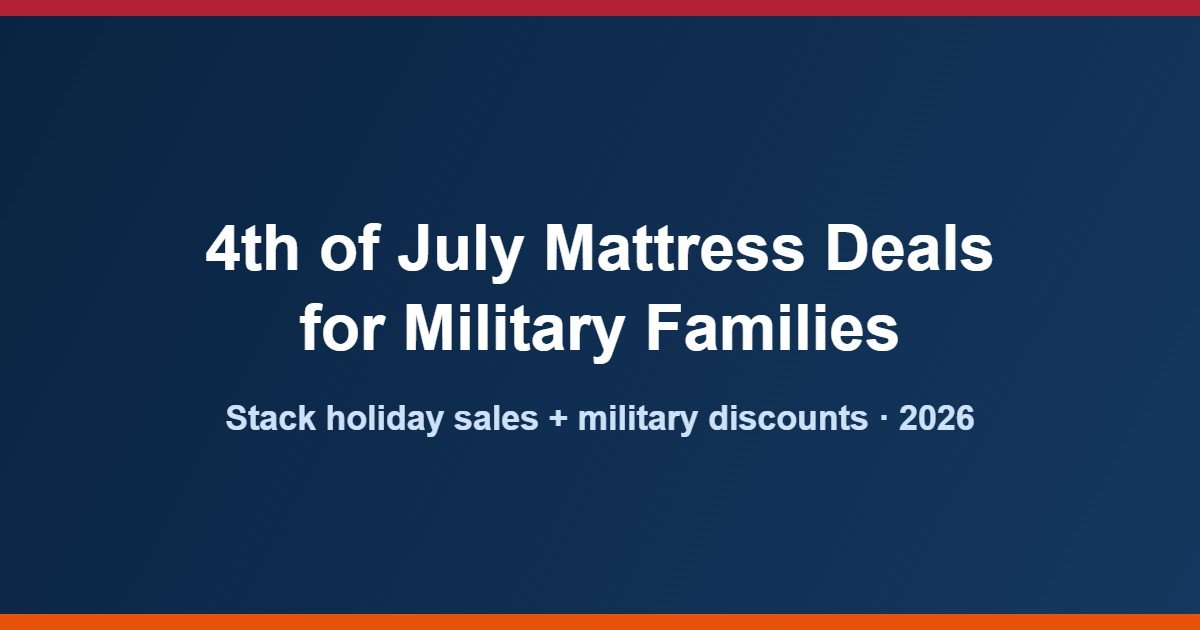 4th of July mattress deals for military families 2026